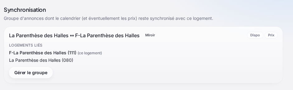 La section « Synchronisation » de la fiche « F-La Parenthèse des Halles » : le groupe « La Parenthèse des Halles ↔ F-La Parenthèse des Halles » (Miroir, Dispo, Prix), les « Logements liés » (F-La Parenthèse des Halles (111), « ce logement », et La Parenthèse des Halles (080)) et le bouton « Gérer le groupe »