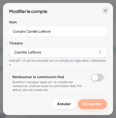 La fenêtre « Modifier le compte » : le champ « Nom » (« Compte Camille Lefèvre »), la liste « Titulaire » (Camille Lefèvre) avec la mention « Indicatif : ce qui est encaissé sur ce compte se règle dans « Attribution » », et l’interrupteur « Rembourser la commission Noé », désactivé